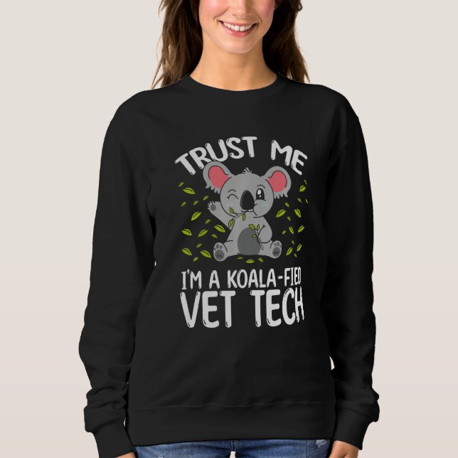 Sweatshirt Koalafied Veterinary Tech Veterinarian Koala Vet T (Devant)