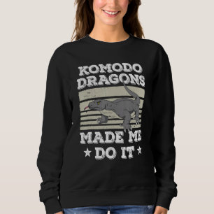 Sweatshirt Komodo Dragons M'A Fait Le Faire Drôle Komodo Drag