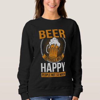 Sweatshirt La bière me rend heureux les gens pas tant que ça