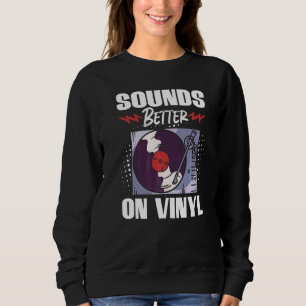 Sweatshirt La collection de disques vinyles sonne mieux sur V