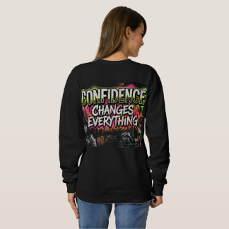 Sweatshirt La confiance change tout Citation motivationnelle