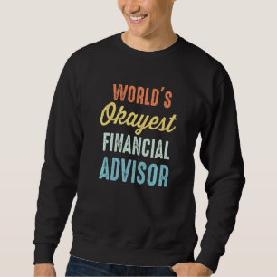 Sweatshirt La conseillère financière la plus sérieuse du mond