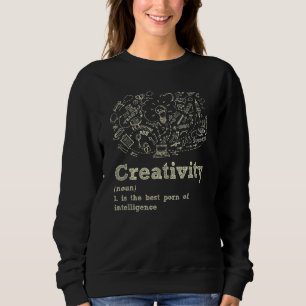 Sweatshirt La Créativité Est Le Meilleur Choix De L'Intellige