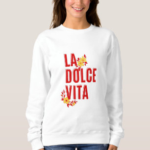 Sweatshirt La dolce vita