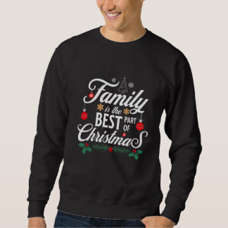 Sweatshirt La famille est la meilleure partie de Noël