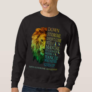 Sweatshirt La Fiancée Ne Donne Jamais Le Syndrome T21 De Lion