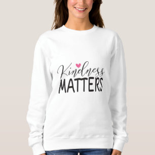 Sweatshirt La gentillesse compte