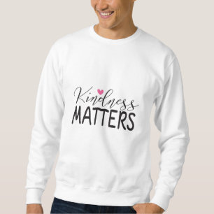 Sweatshirt La gentillesse compte