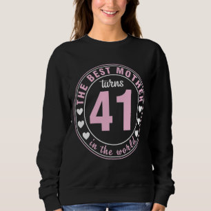 Sweatshirt La Meilleure Mère Du Monde A 41 Ans Bi