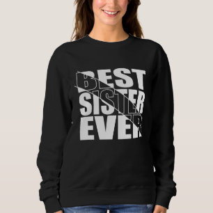 SWEATSHIRT LA MEILLEURE SOEUR JAMAIS.