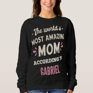 Sweatshirt La mère la plus Extraordinaire du monde selon Gabr