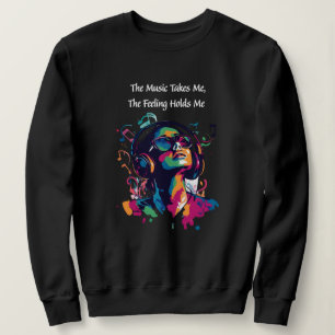 Sweatshirt "La musique me prend, le sentiment me tient"