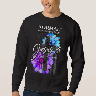 Sweatshirt La normale ne revient pas, mais Jésus est révélati