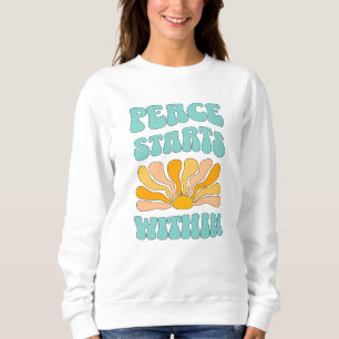Sweatshirt La Paix Commence À L'Intérieur