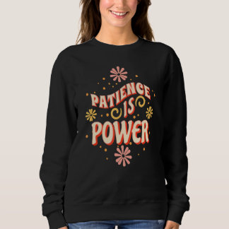 Sweatshirt La patience des années 60 super est le pouvoir ont