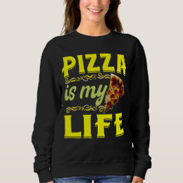 Sweatshirt la pizza est ma vie