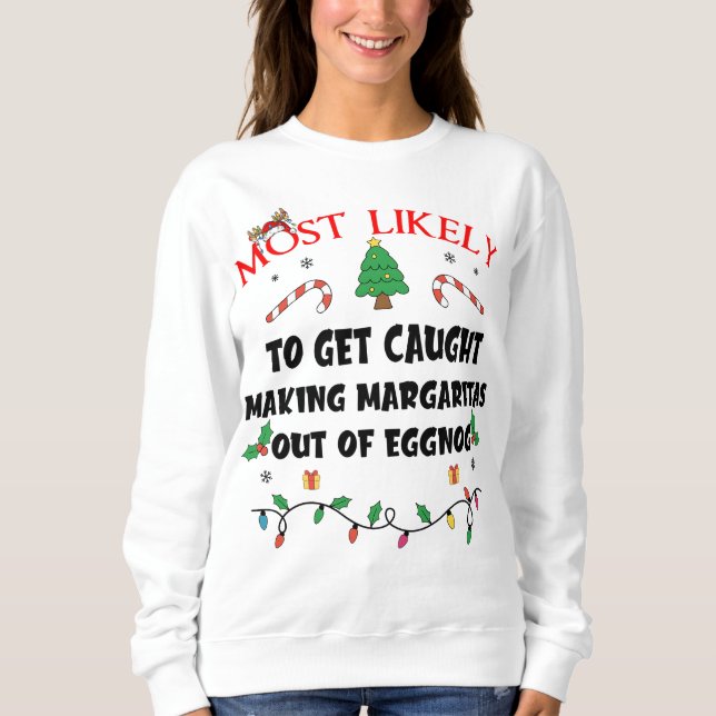 Sweatshirt La Plupart Du Temps À Être Pris À Faire Margaritas (Devant)
