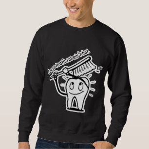 Sweatshirt La putréfaction de dent n'est pas chaude