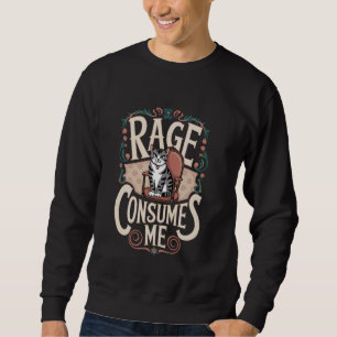 Sweatshirt La rage me consume Mème de chat drôle 1