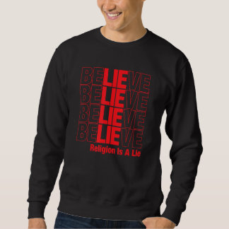 Sweatshirt La religion est un mensonge Athée Agnostique Scie