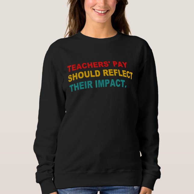 Sweatshirt La rémunération des enseignants devrait refléter l (Devant)