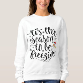 Sweatshirt la saison des noël gèle son froid à l' extérieur