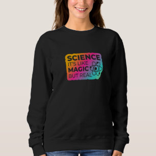 Sweatshirt La Science Est Comme La Magie, Mais Réelle 4