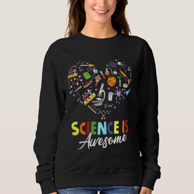 Sweatshirt La science est géniale Funny Stem Science Chimie L (Devant)