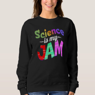 Sweatshirt La science est mon professeur de science de jam