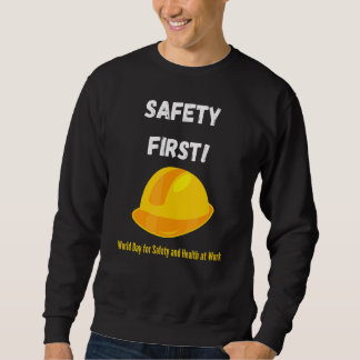 Sweatshirt La Sécurité Première Journée Mondiale De La Sécuri