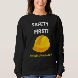 Sweatshirt La Sécurité Première Journée Mondiale De La Sécuri