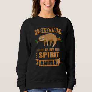 Sweatshirt La Sloth Est Mon Esprit Animal Fatigué La Sloth