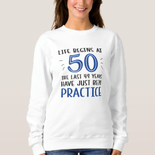 Sweatshirt La Vie Commence À 50 Ans