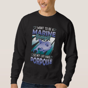 Sweatshirt La vie de biologiste marin a un but