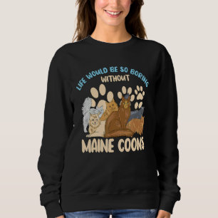 Sweatshirt La Vie Du Propriétaire De Chat Serait Si Ennuyante
