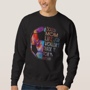 Sweatshirt La vie d'une maman de football ne l'échangerait pa