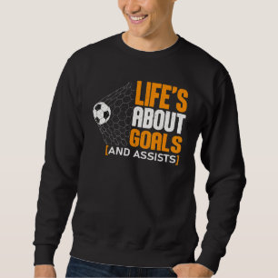 Sweatshirt La vie est faite de buts et de passes décisives Fu
