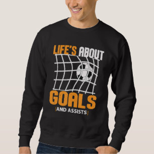 Sweatshirt La vie est faite de buts et de passes décisives Fu