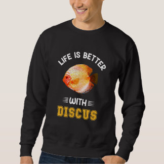 Sweatshirt La Vie Est Meilleure Avec Discus Aquarium Discus F