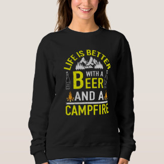 Sweatshirt La Vie Est Meilleure Avec La Bière Et Un Camping D
