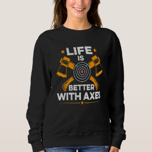 Sweatshirt La Vie Est Meilleure Avec La Conception Axe Pour U