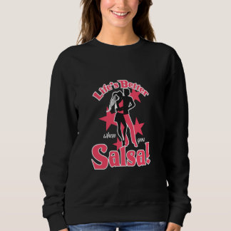 Sweatshirt La vie est meilleure quand vous aimez la danse de