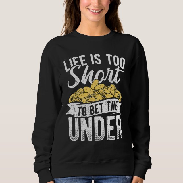 Sweatshirt La Vie Est Trop Courte Pour Parier Le Sous - - Spo (Devant)