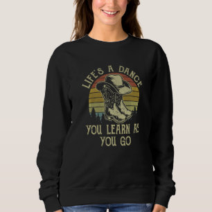 Sweatshirt La vie est une danse que vous apprenez au fur et à