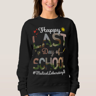 Sweatshirt Laboratoire Médicale Bonne Dernière journée école 