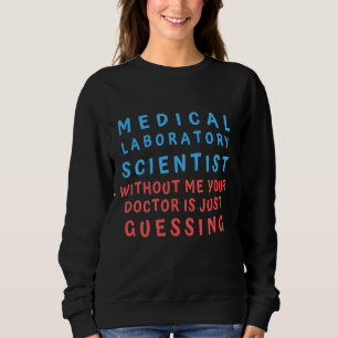 Sweatshirt LABORATOIRE SCIENTIFIQUE Médicale SANS MOI VOTRE D