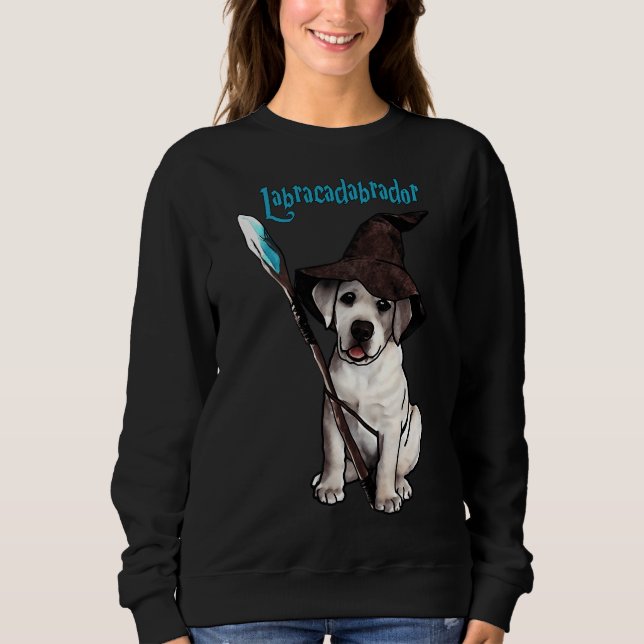 Sweatshirt Labracadabrador ! (Devant)