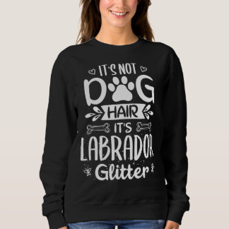 Sweatshirt Labrador Les cheveux sont ma Parties scintillant C