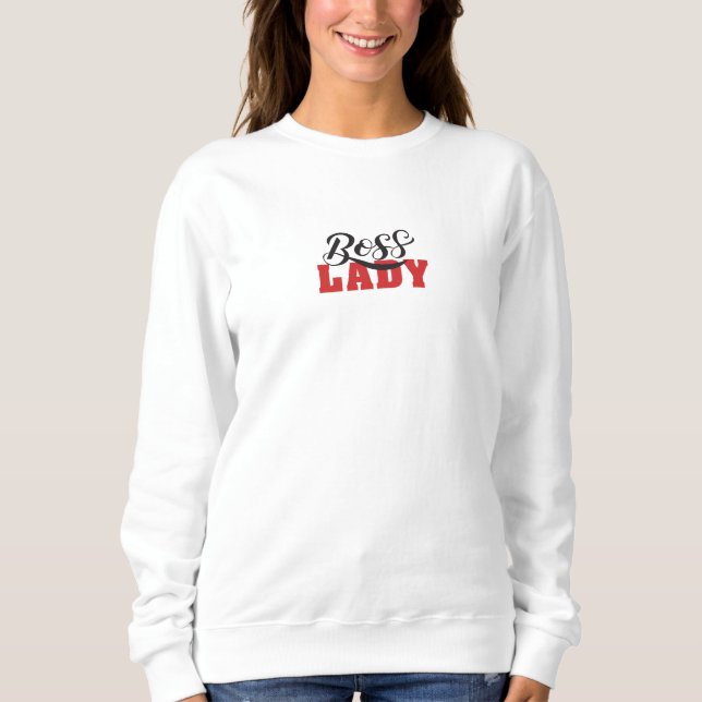 Sweatshirt Lady Boss – Strong Confident Woman Design (Devant)