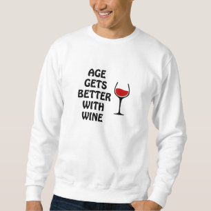 Sweatshirt L'Âge S'Améliore Avec Le Vin